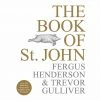Ebury The Book Of St John By Fergus Henderson & Trevor Gulliver