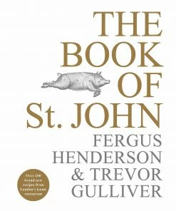 Ebury The Book Of St John By Fergus Henderson & Trevor Gulliver