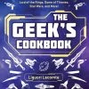 Skyhorse Publishing The Geek's Cookbook By Liguori Lecomte