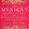 Rock Point Cookbooks The Mexican Home Kitchen By Mely Martinez