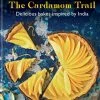 Octopus Publishing The Cardamom Trail By Chetna Makan