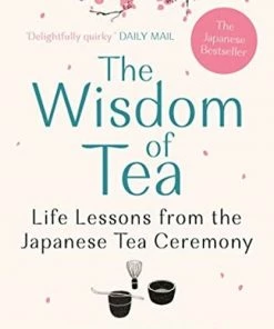 Atlantic Books The Wisdom Of Tea By Noriko Morishita Cookbooks