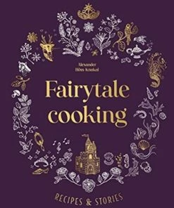 Murdoch Cookbooks Fairytale Cooking By Alexander Hoss-Knakal