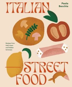 Smith Street Books Cookbooks Italian Street Food By Paula Bacchia