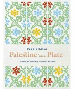 White Lion Publishing Palestine On A Plate By Joudie Kalla Cookbooks