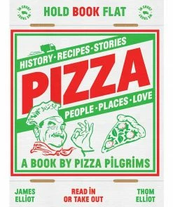 Quadrille Publishing Pizza By Thom Elliot & James Elliot