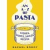 Penguin Cookbooks An A-Z Of Pasta By Rachel Roddy
